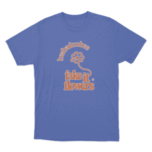 Fake It Flowers T Shirt Blue